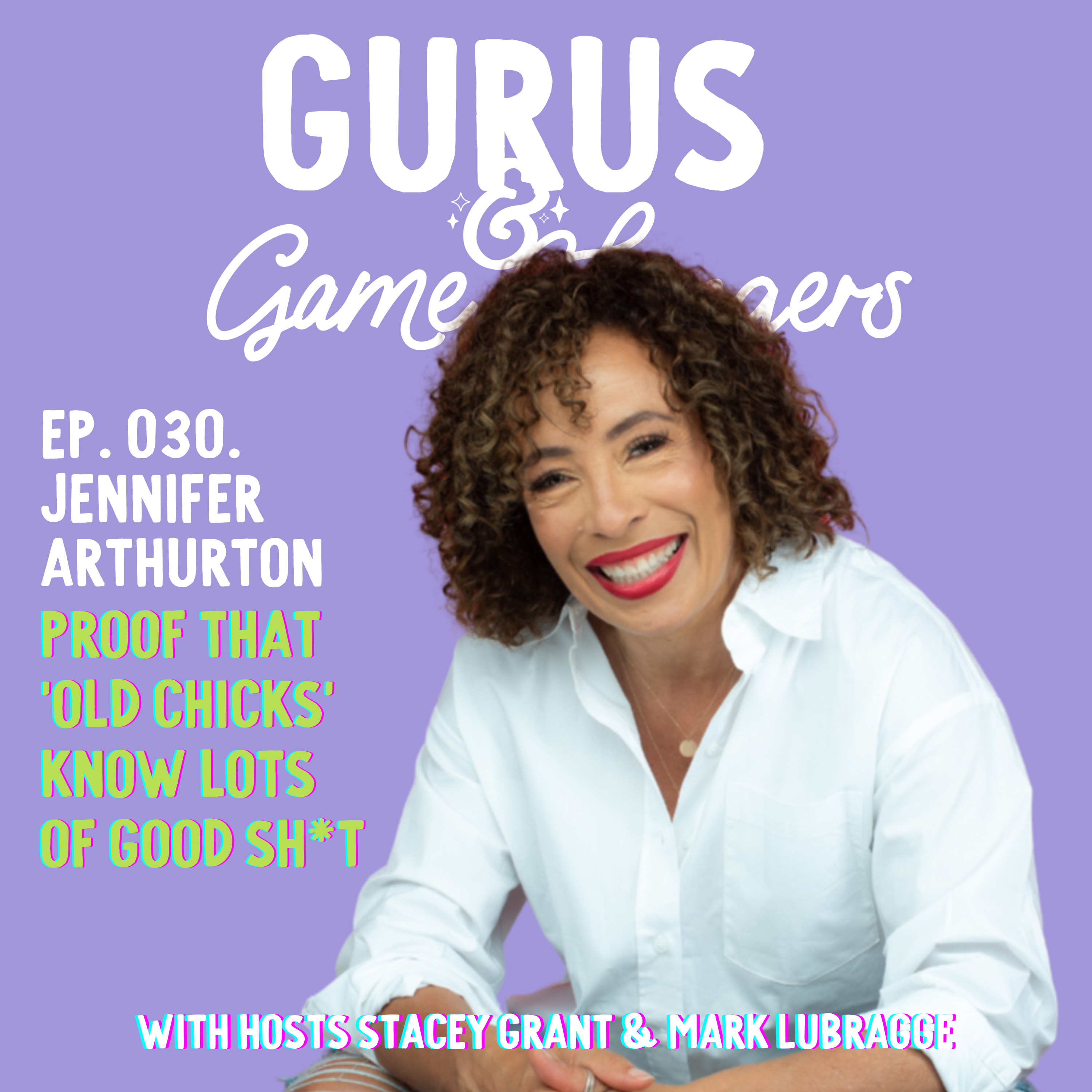 Jennifer Arthurton on Gurus & Game Changers podcast cover, symbolizing midlife empowerment and transformation.